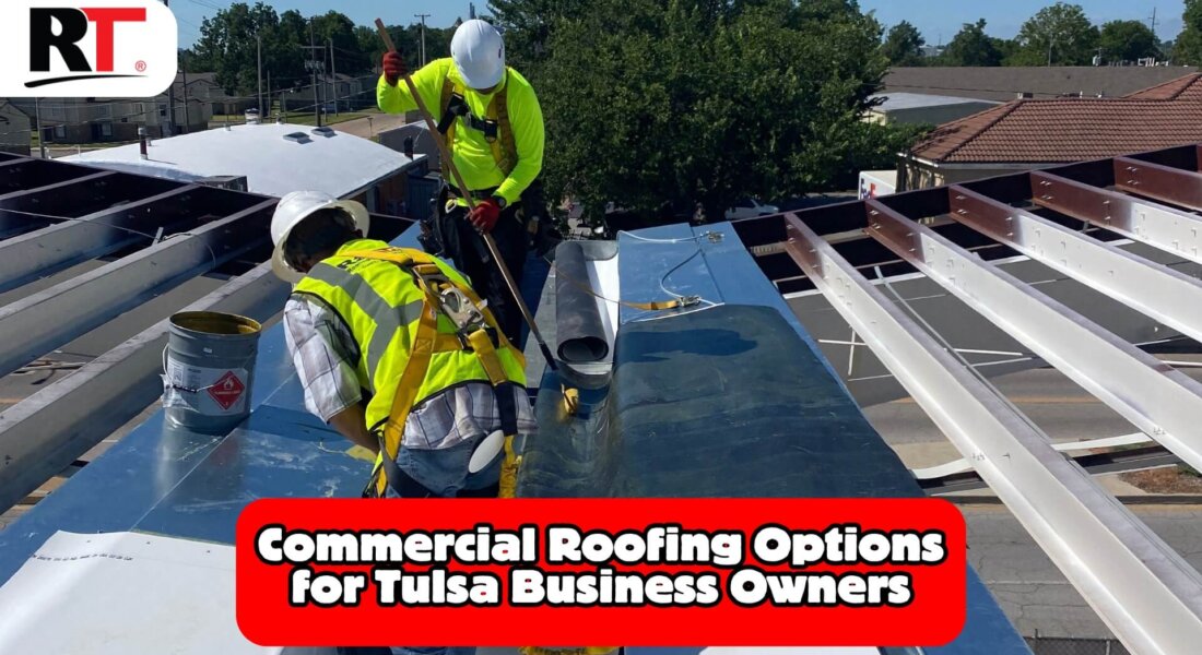 Commercial Roofing Options For Tulsa Business Owners