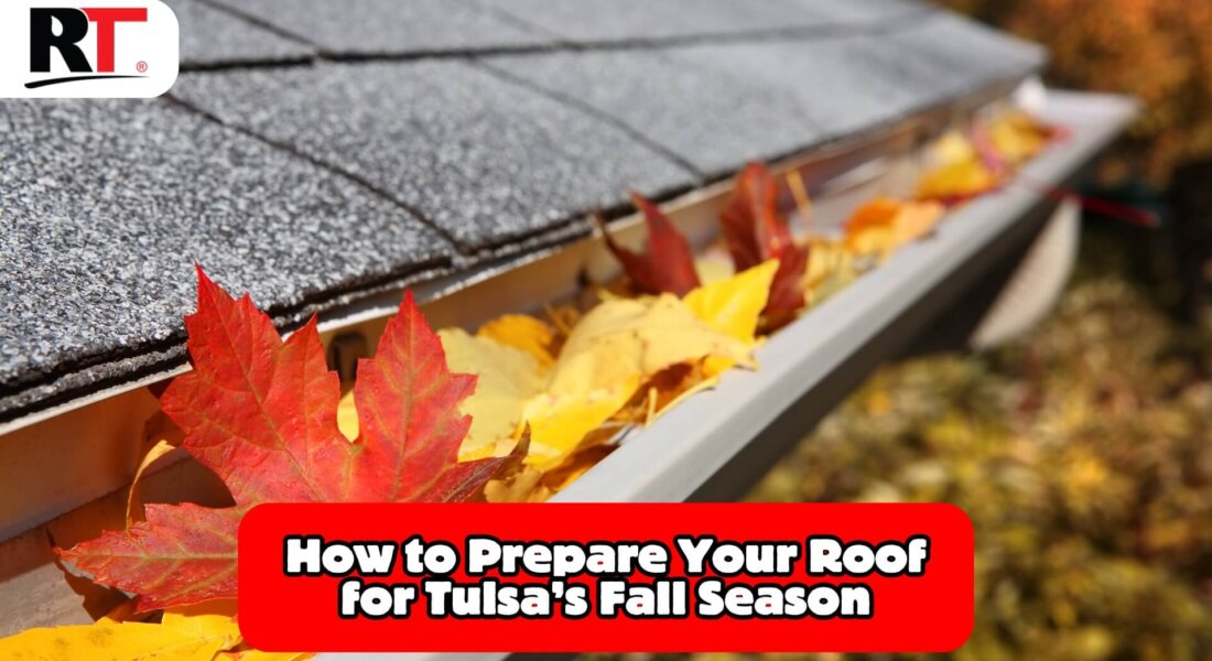 Fall Roof Maintenance Checklist For Tulsa Residents