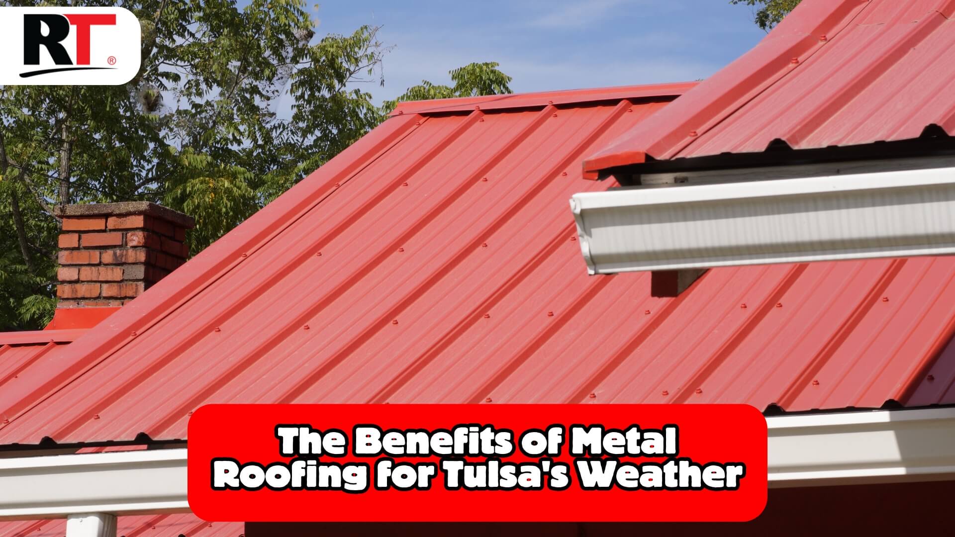 Metal Roofing Tulsa: Benefits of Choosing Metal for Your Roof