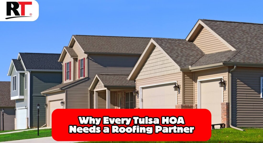 Why Every Tulsa HOA Needs A Roofing Partner