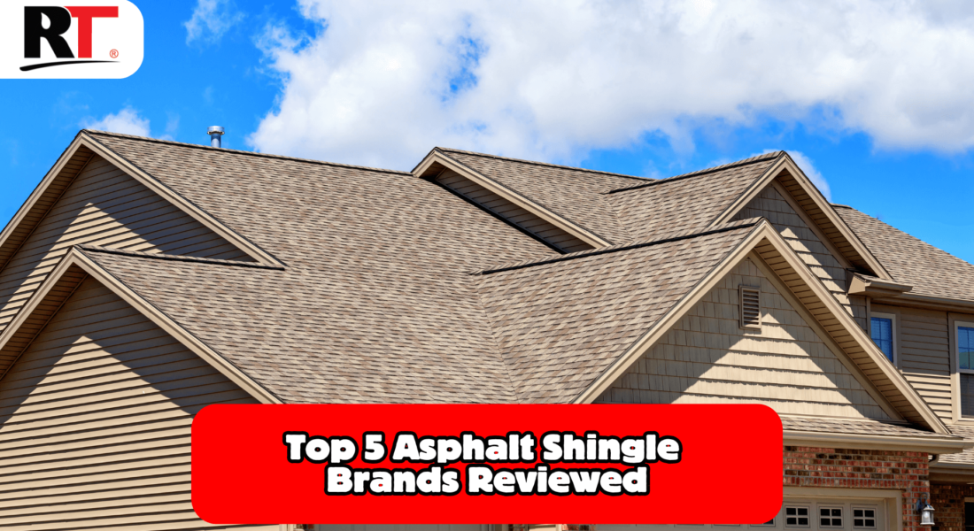 Top 5 Asphalt Shingle Brands: Which One Is Right For You?