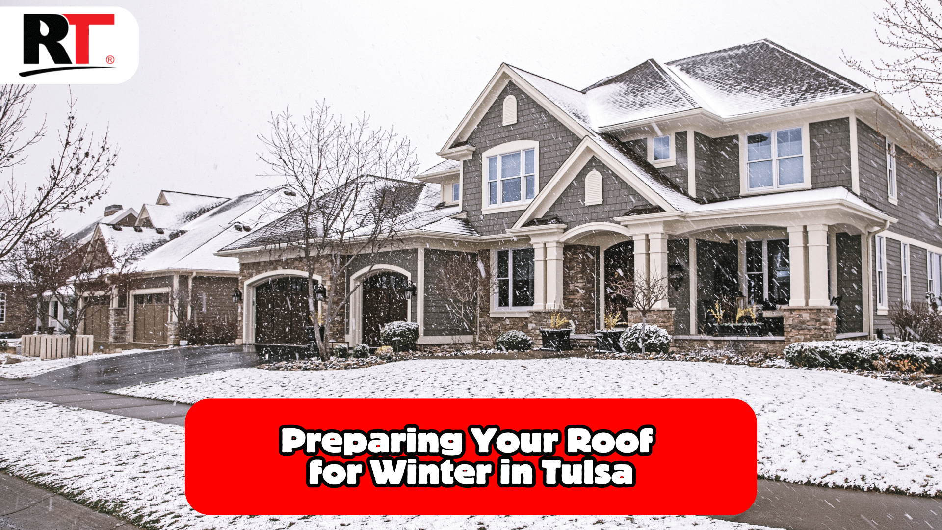 Tulsa Roofing Tips: Preparing Your Roof for Winter’s Worst