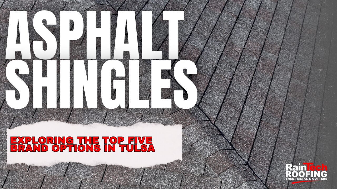 Expert Insight on the Top 5 Shingle Brands in Tulsa